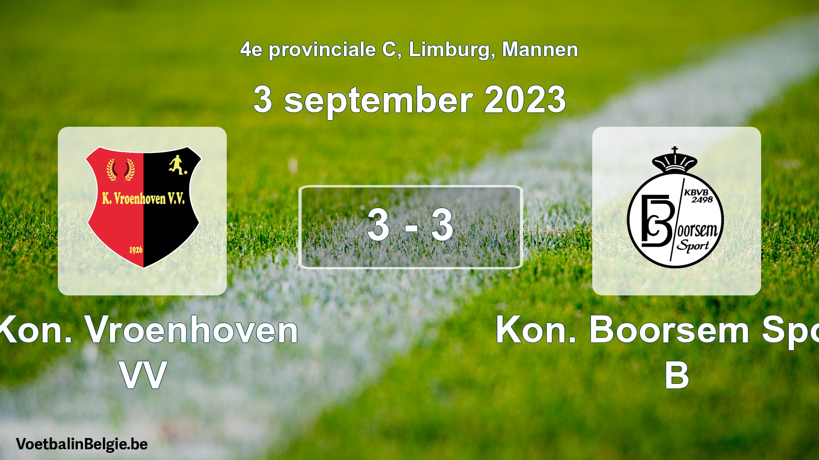 Gespeelde wedstrijd mannenvoetbal: Kon. Vroenhoven VV - Kon. Boorsem Sport B 3 - 3 (3 september 2023)