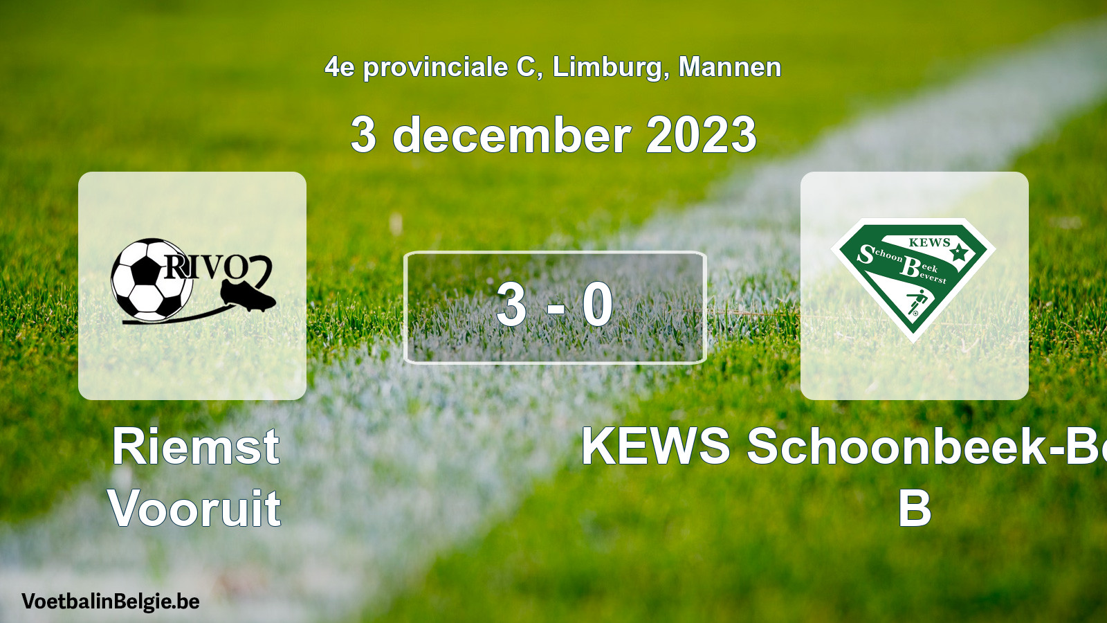 Gespeelde wedstrijd mannenvoetbal: Riemst Vooruit - KEWS Schoonbeek-Beverst B 3 - 0 (3 december 2023)