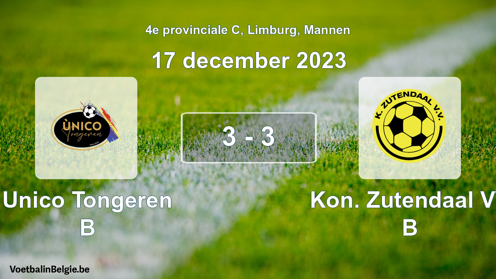 Gespeelde wedstrijd mannenvoetbal: Unico Tongeren B - Kon. Zutendaal VV B 3 - 3 (17 december 2023)
