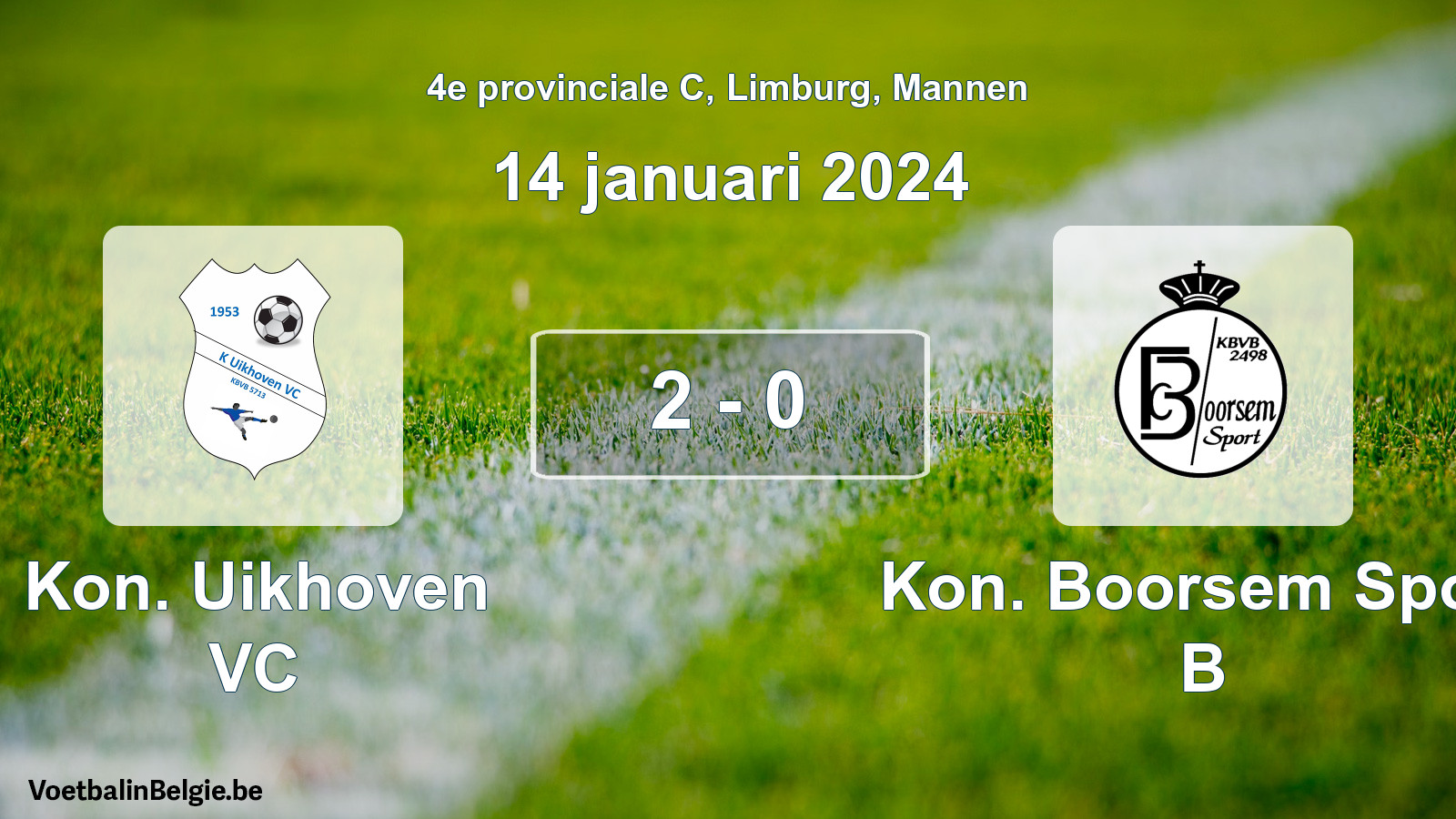 Gespeelde wedstrijd mannenvoetbal: Kon. Uikhoven VC - Kon. Boorsem Sport B 2 - 0 (14 januari 2024)