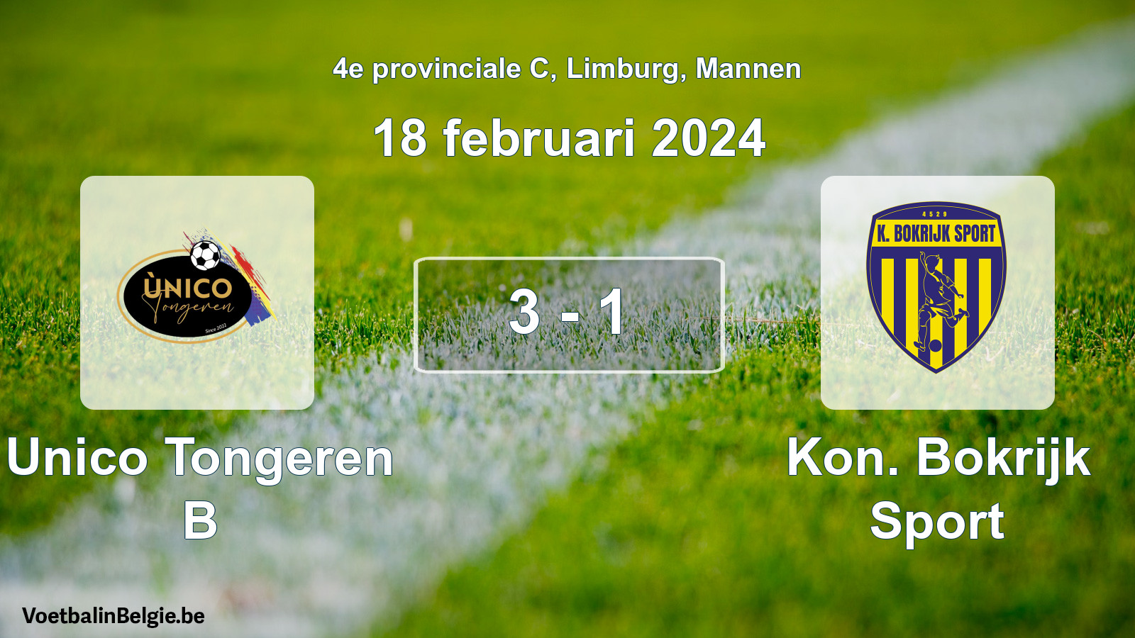 Gespeelde wedstrijd mannenvoetbal: Unico Tongeren B - Kon. Bokrijk Sport 3 - 1 (18 februari 2024)