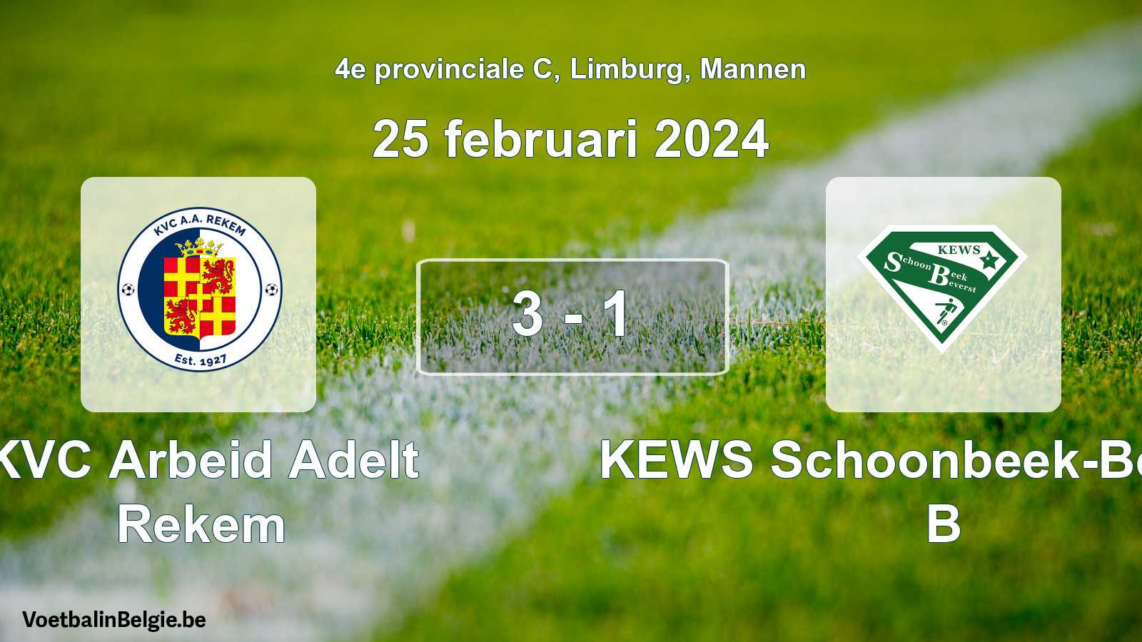 Gespeelde wedstrijd mannenvoetbal: KVC Arbeid Adelt Rekem - KEWS Schoonbeek-Beverst B 3 - 1 (25 februari 2024)