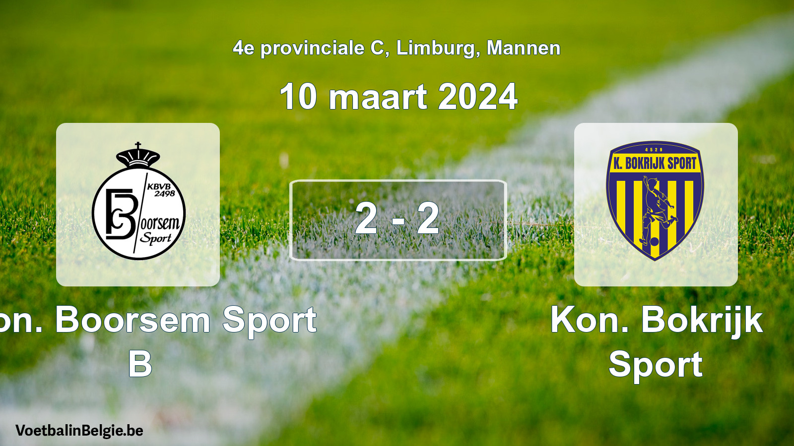 Gespeelde wedstrijd mannenvoetbal: Kon. Boorsem Sport B - Kon. Bokrijk Sport 2 - 2 (10 maart 2024)