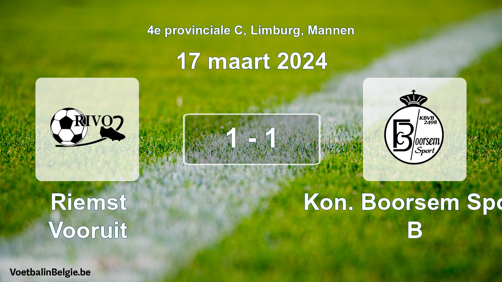 Gespeelde wedstrijd mannenvoetbal: Riemst Vooruit - Kon. Boorsem Sport B 1 - 1 (17 maart 2024)