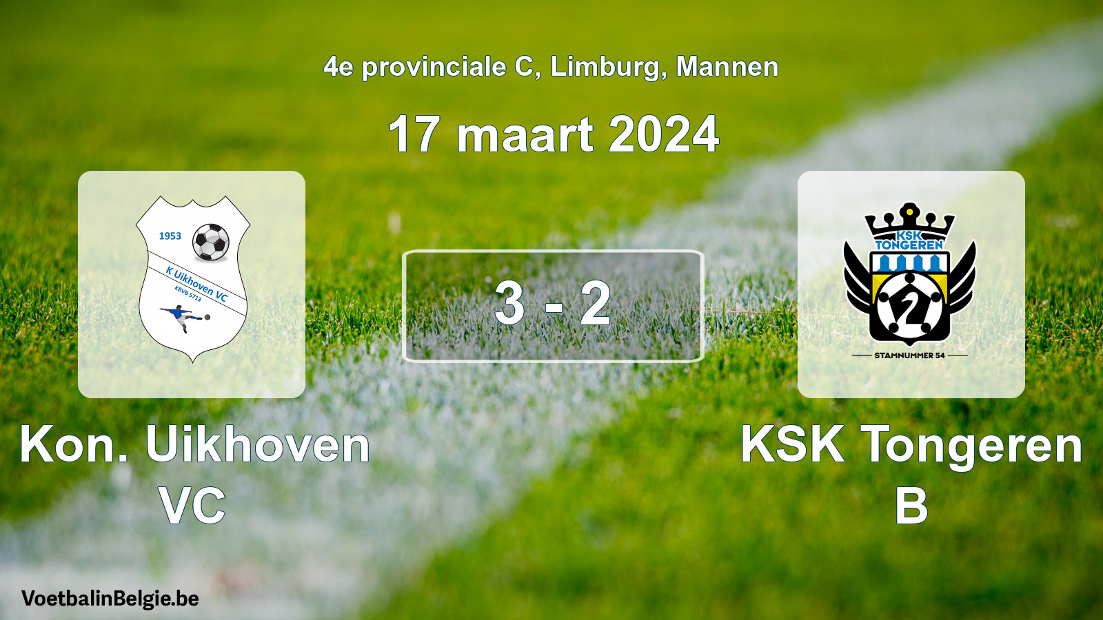 Gespeelde wedstrijd mannenvoetbal: Kon. Uikhoven VC - KSK Tongeren B 3 - 2 (17 maart 2024)