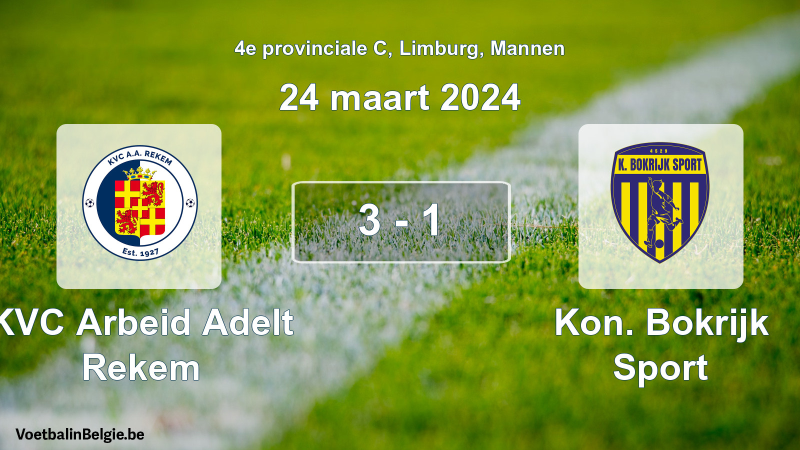 Played match men football: KVC Arbeid Adelt Rekem - Kon. Bokrijk Sport 3 - 1 (24 March 2024)