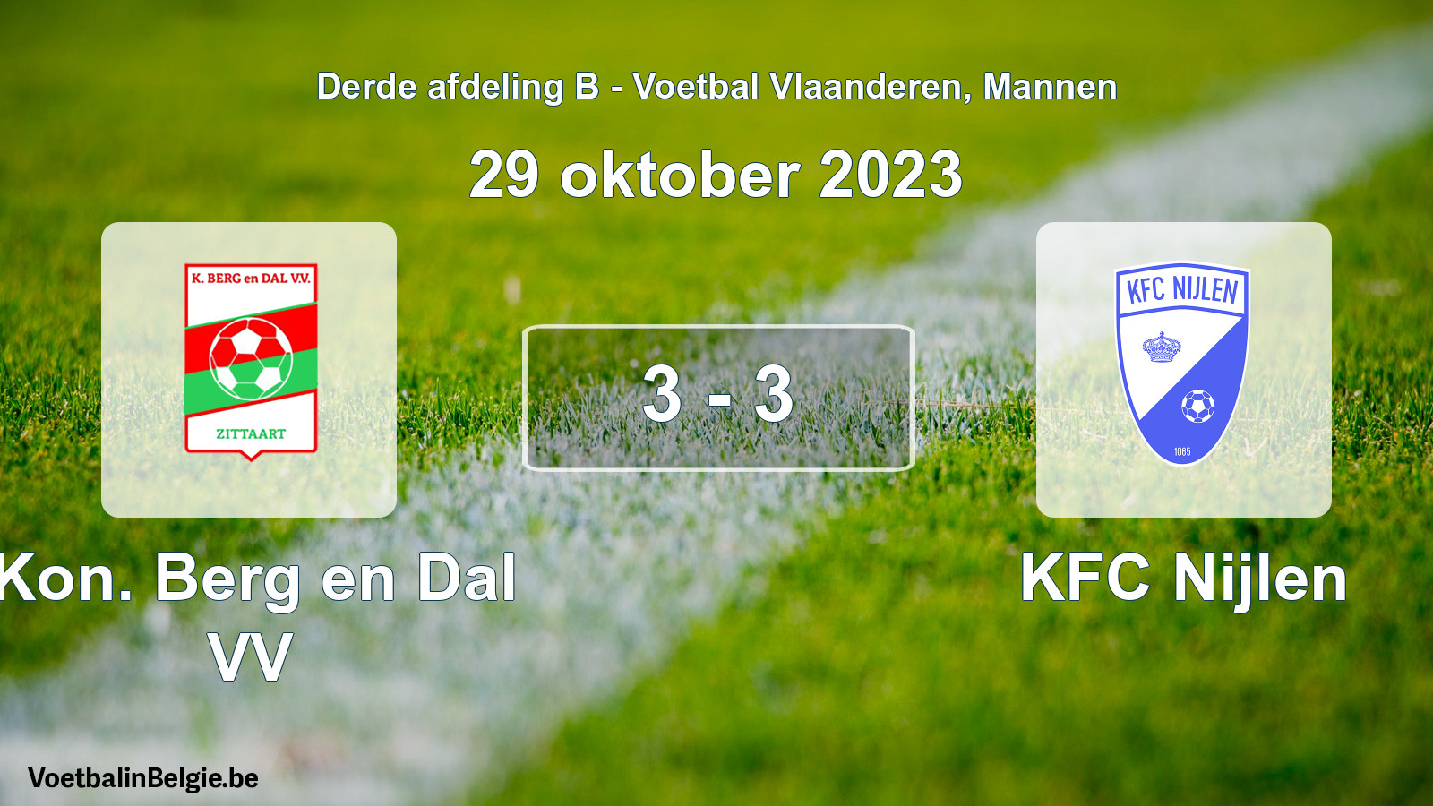 Played match men football: Kon. Berg en Dal VV - KFC Nijlen 3 - 3 (29 October 2023)