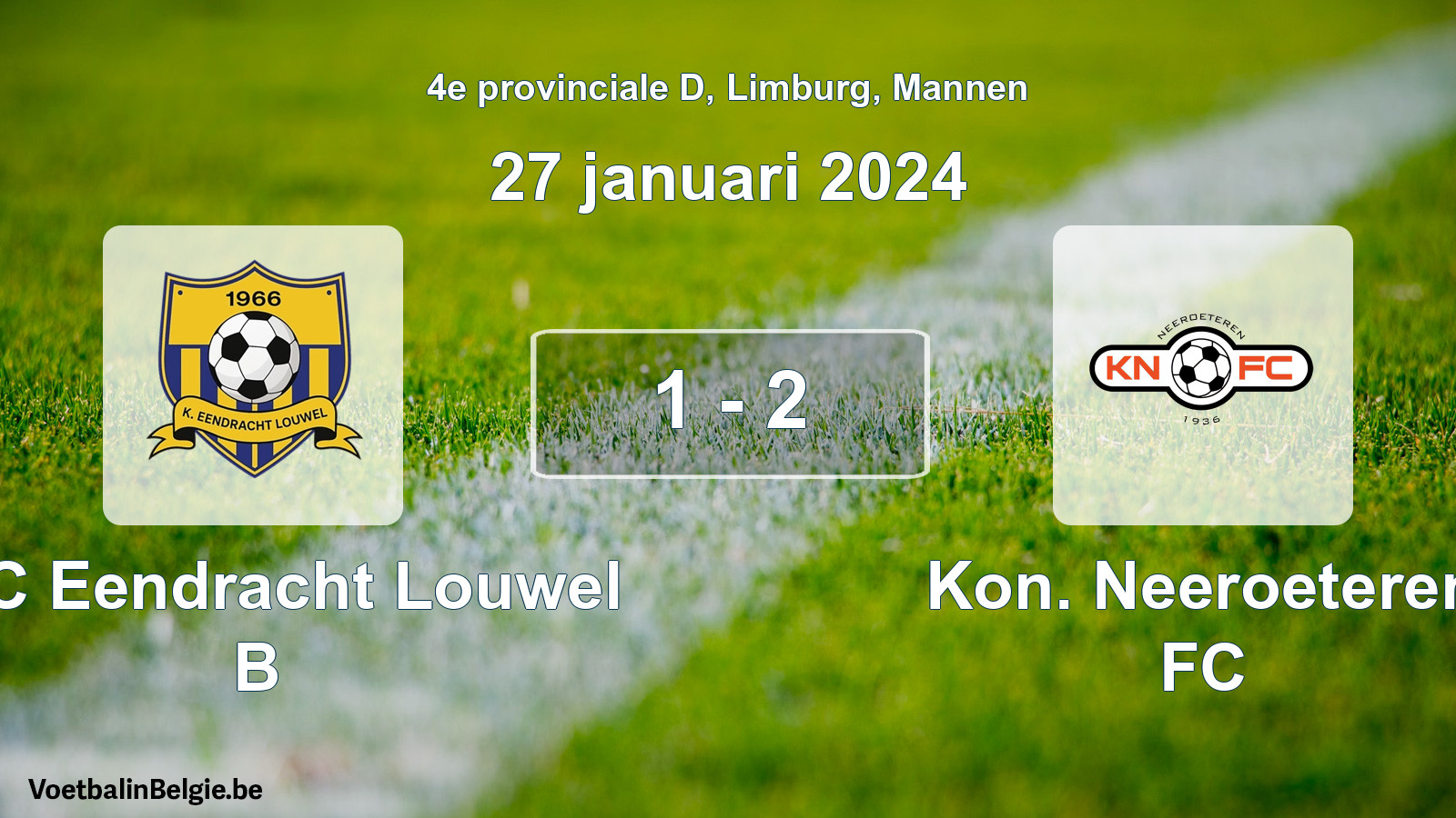 Gespeelde wedstrijd mannenvoetbal: KFC Eendracht Louwel B - Kon. Neeroeteren FC 1 - 2 (27 januari 2024)