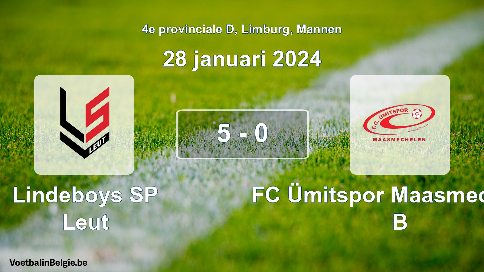 Played match men football: Lindeboys SP Leut - FC Ümitspor Maasmechelen B 5 - 0 (28 January 2024)