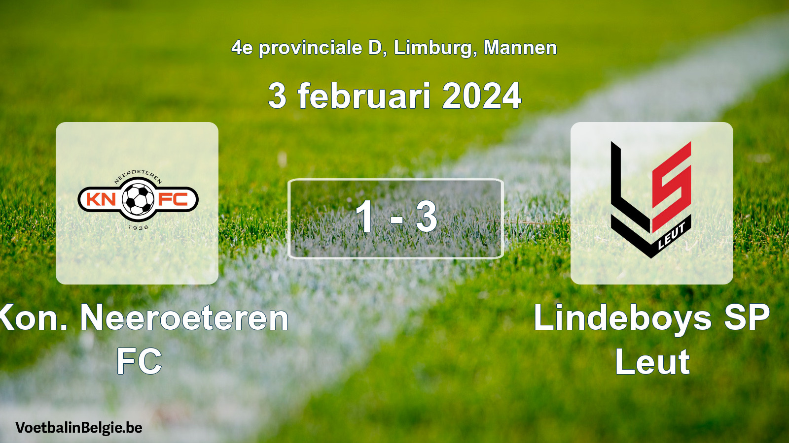 Gespeelde wedstrijd mannenvoetbal: Kon. Neeroeteren FC - Lindeboys SP Leut 1 - 3 (3 februari 2024)