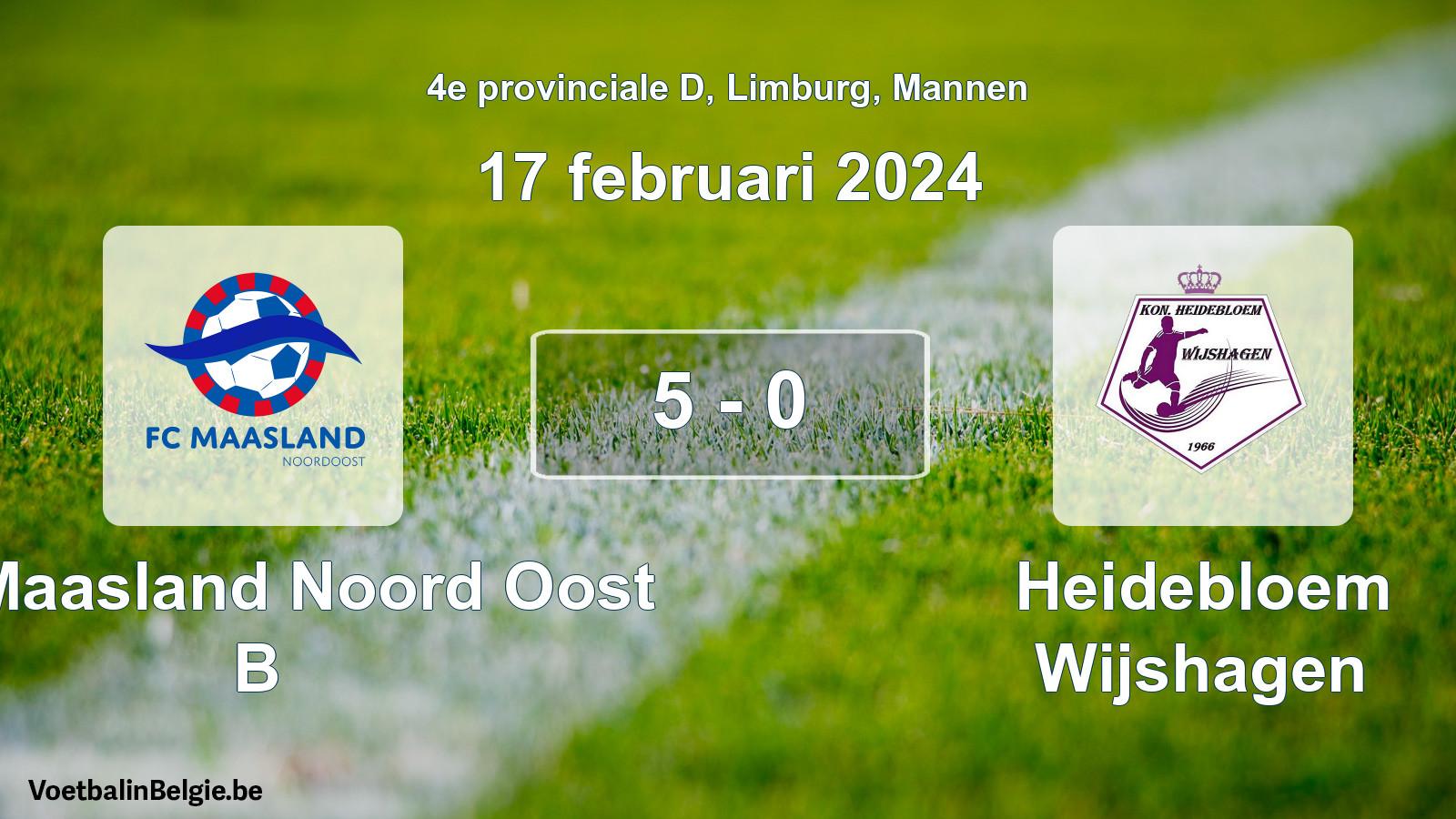 Gespeelde wedstrijd mannenvoetbal: FC Maasland Noord Oost B - Heidebloem Wijshagen 5 - 0 (17 februari 2024)
