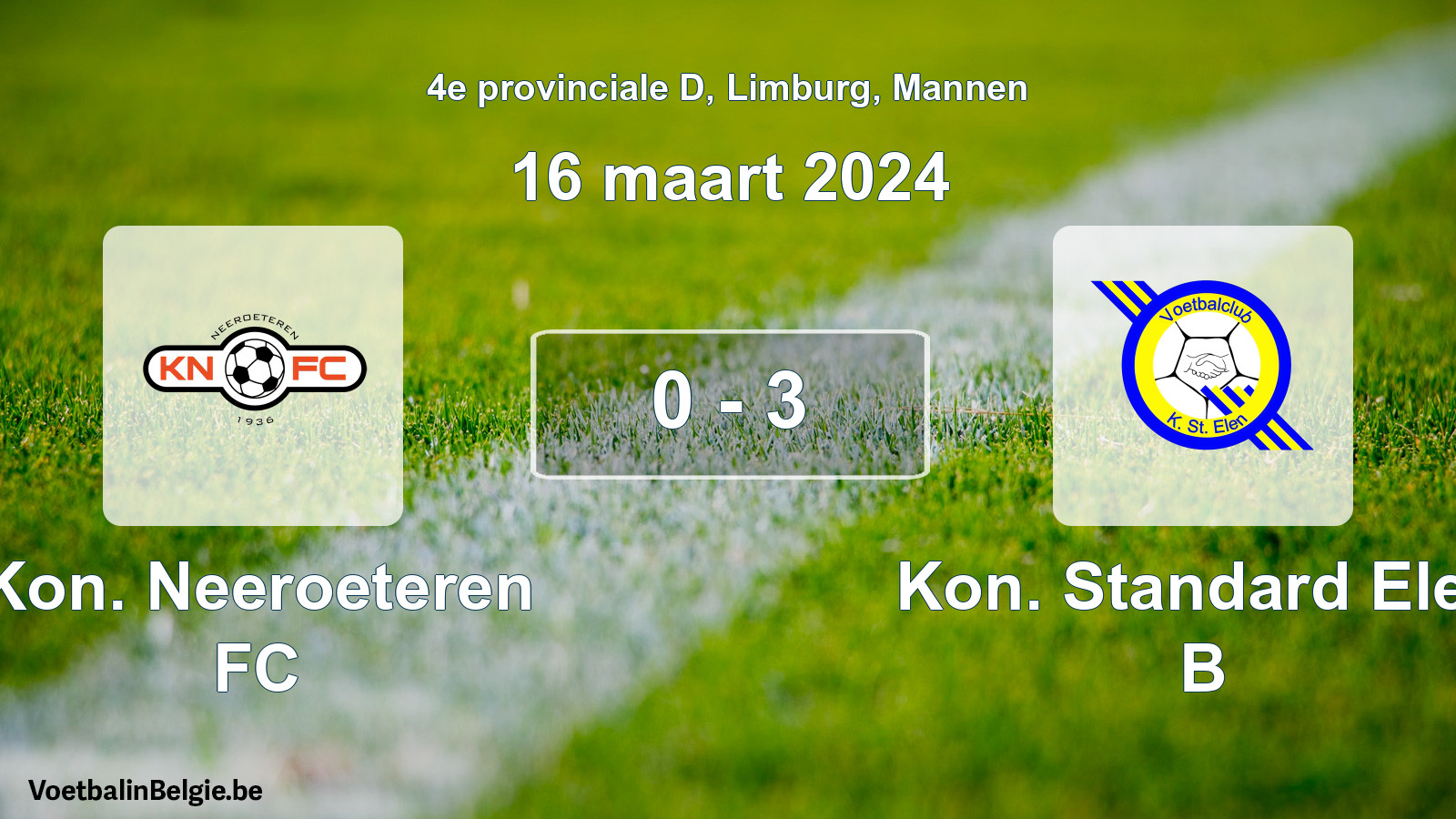 Gespeelde wedstrijd mannenvoetbal: Kon. Neeroeteren FC - Kon. Standard Elen B 0 - 3 (16 maart 2024)