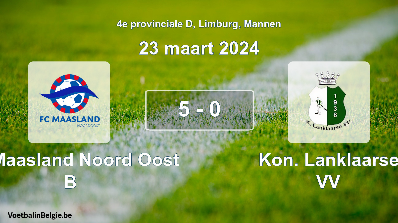 Gespeelde wedstrijd mannenvoetbal: FC Maasland Noord Oost B - Kon. Lanklaarse VV 5 - 0 (23 maart 2024)