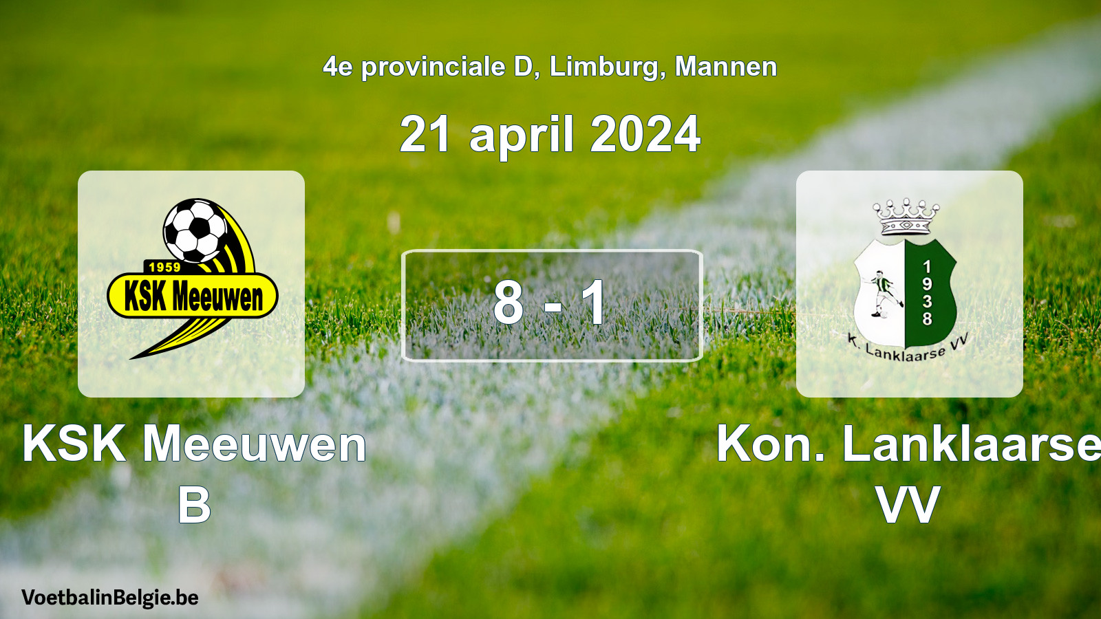 Gespeelde wedstrijd mannenvoetbal: KSK Meeuwen B - Kon. Lanklaarse VV 8 - 1 (21 april 2024)