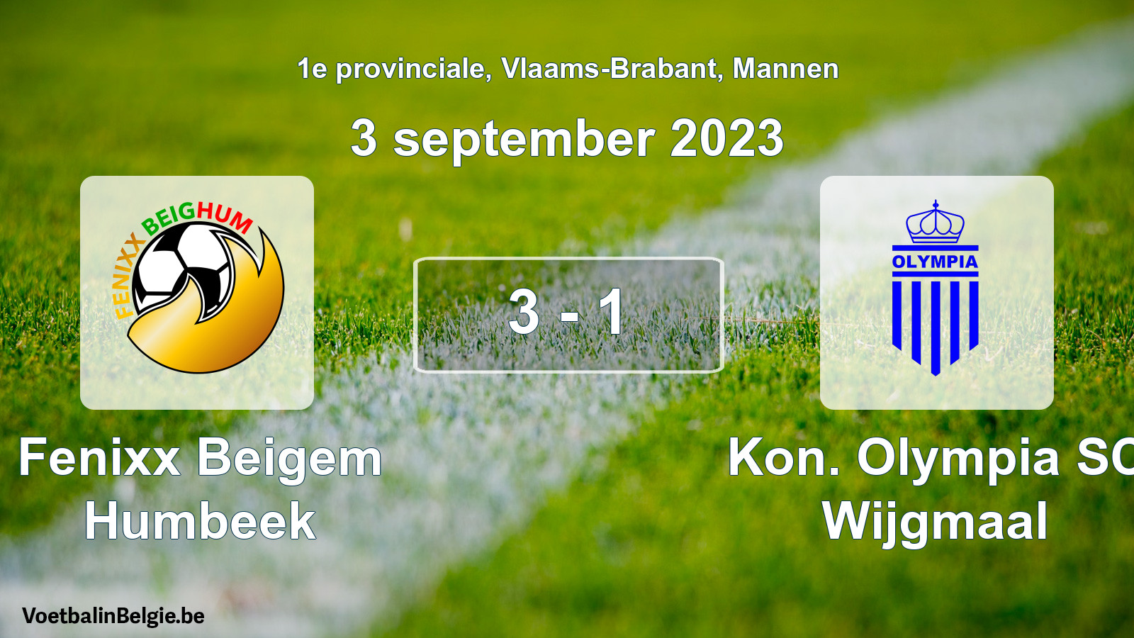 Gespeelde wedstrijd mannenvoetbal: Fenixx Beigem Humbeek - Kon. Olympia SC Wijgmaal 3 - 1 (3 september 2023)