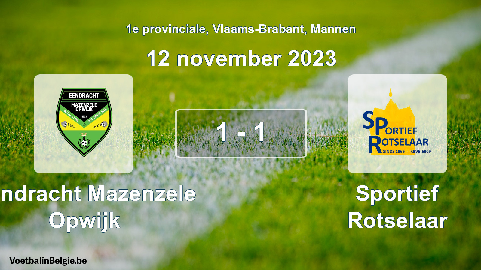 Gespeelde wedstrijd mannenvoetbal: Eendracht Mazenzele Opwijk - Sportief Rotselaar 1 - 1 (12 november 2023)