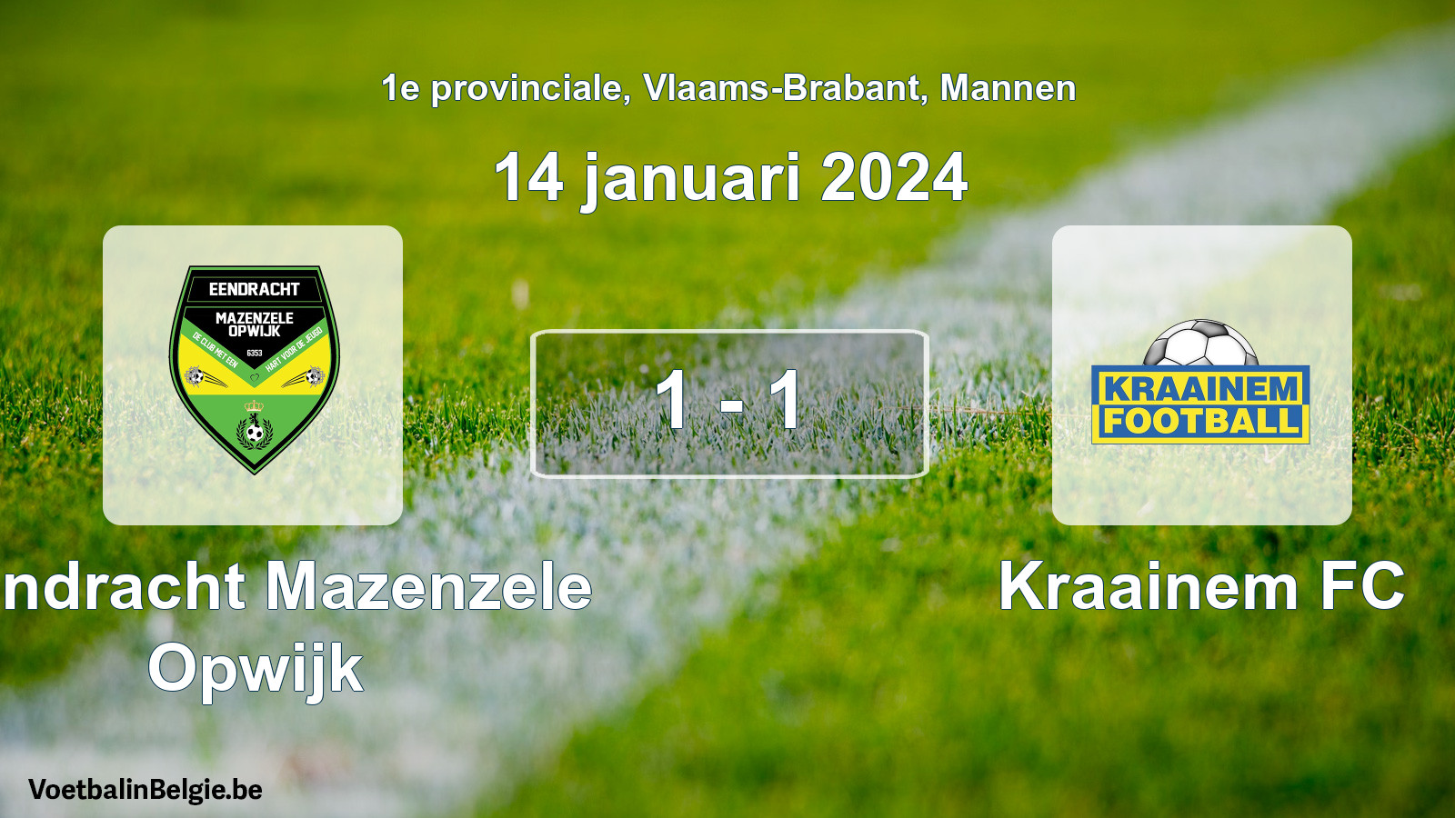 Gespeelde wedstrijd mannenvoetbal: Eendracht Mazenzele Opwijk - Kraainem FC 1 - 1 (14 januari 2024)