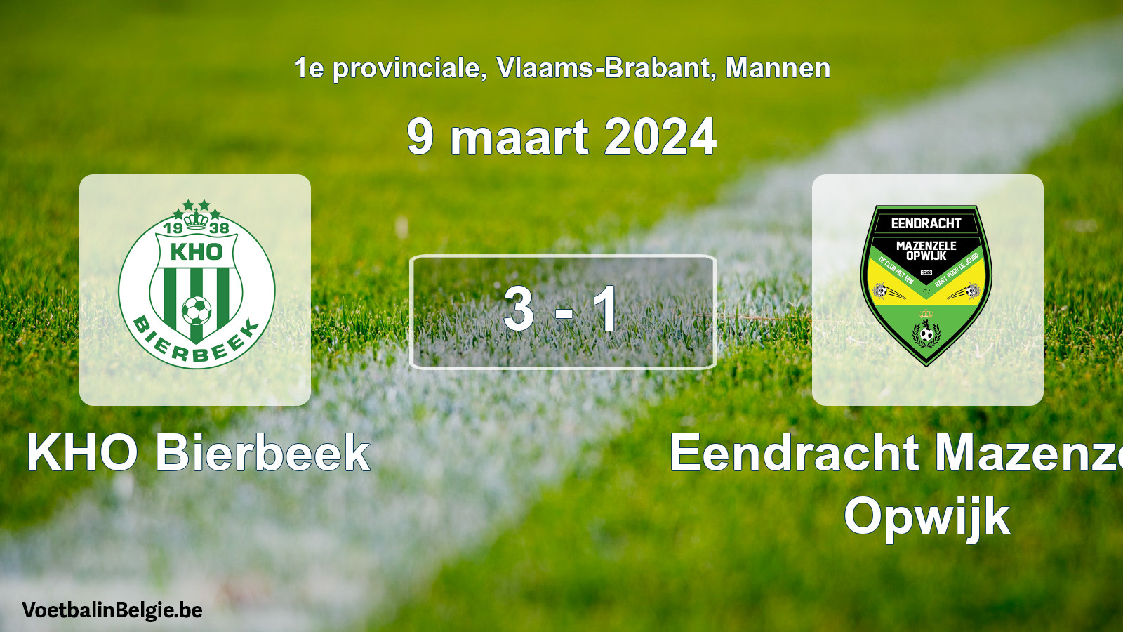 Gespeelde wedstrijd mannenvoetbal: KHO Bierbeek - Eendracht Mazenzele Opwijk 3 - 1 (9 maart 2024)