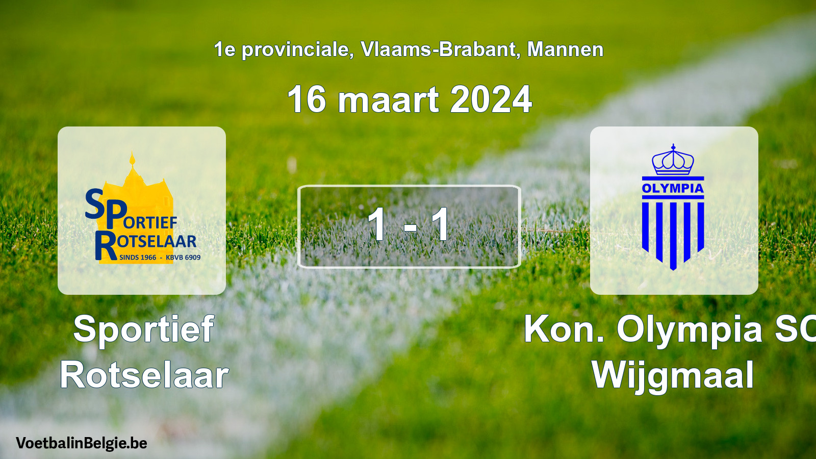 Gespeelde wedstrijd mannenvoetbal: Sportief Rotselaar - Kon. Olympia SC Wijgmaal 1 - 1 (16 maart 2024)