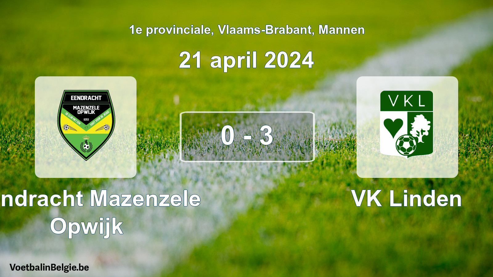 Gespeelde wedstrijd mannenvoetbal: Eendracht Mazenzele Opwijk - VK Linden 0 - 3 (21 april 2024)