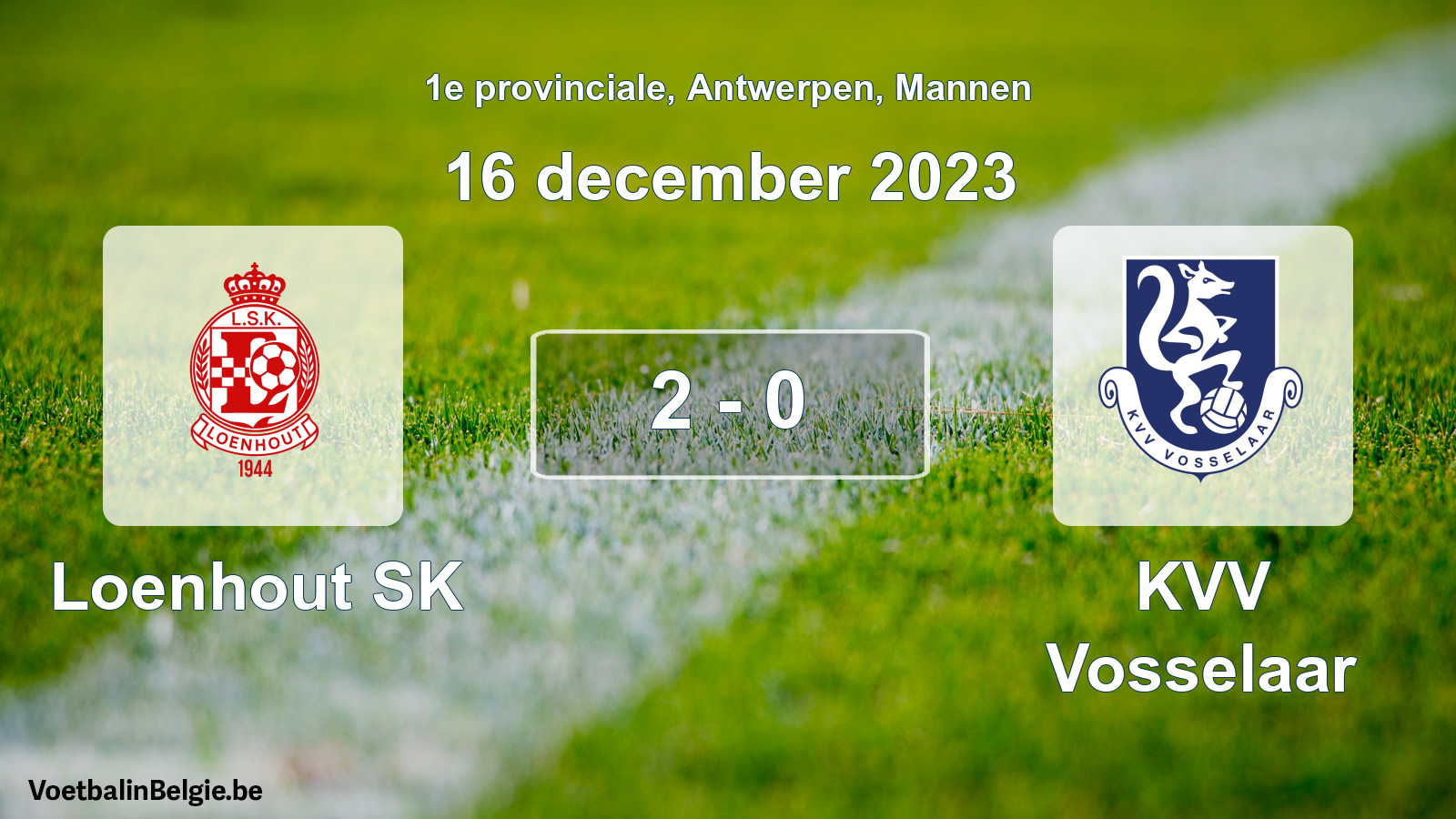 Gespeelde wedstrijd mannenvoetbal: Loenhout SK - KVV Vosselaar 2 - 0 (16 december 2023)