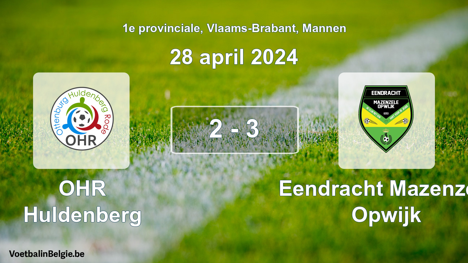 Gespeelde wedstrijd mannenvoetbal: OHR Huldenberg - Eendracht Mazenzele Opwijk 2 - 3 (28 april 2024)