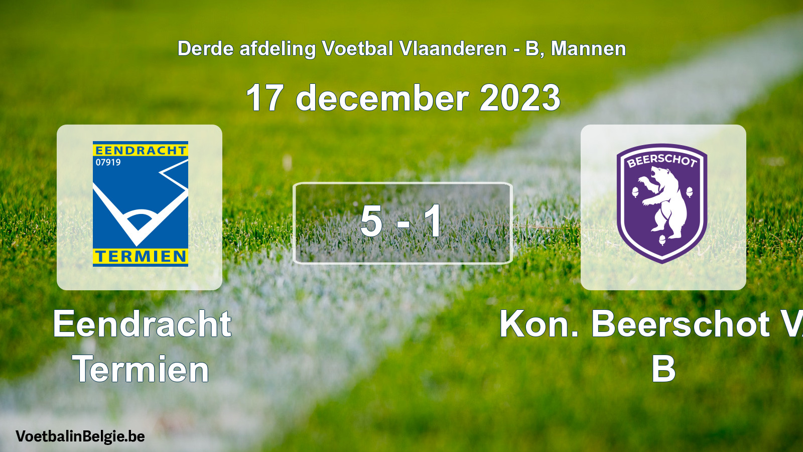 Gespeelde wedstrijd mannenvoetbal: Eendracht Termien - Kon. Beerschot VA B 5 - 1 (17 december 2023)
