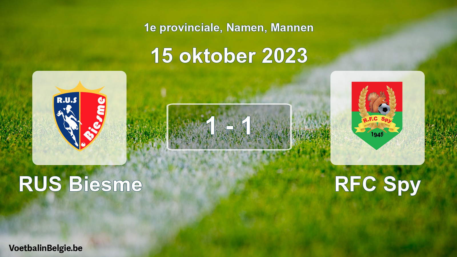 Gespeelde wedstrijd mannenvoetbal: RUS Biesme - RFC Spy 1 - 1 (15 oktober 2023)