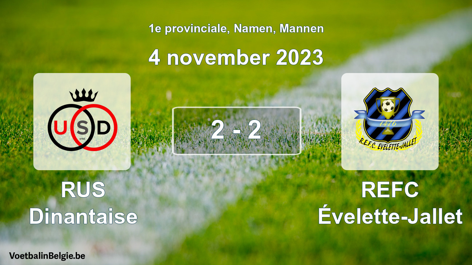 Gespeelde wedstrijd mannenvoetbal: RUS Dinantaise - REFC Évelette-Jallet 2 - 2 (4 november 2023)