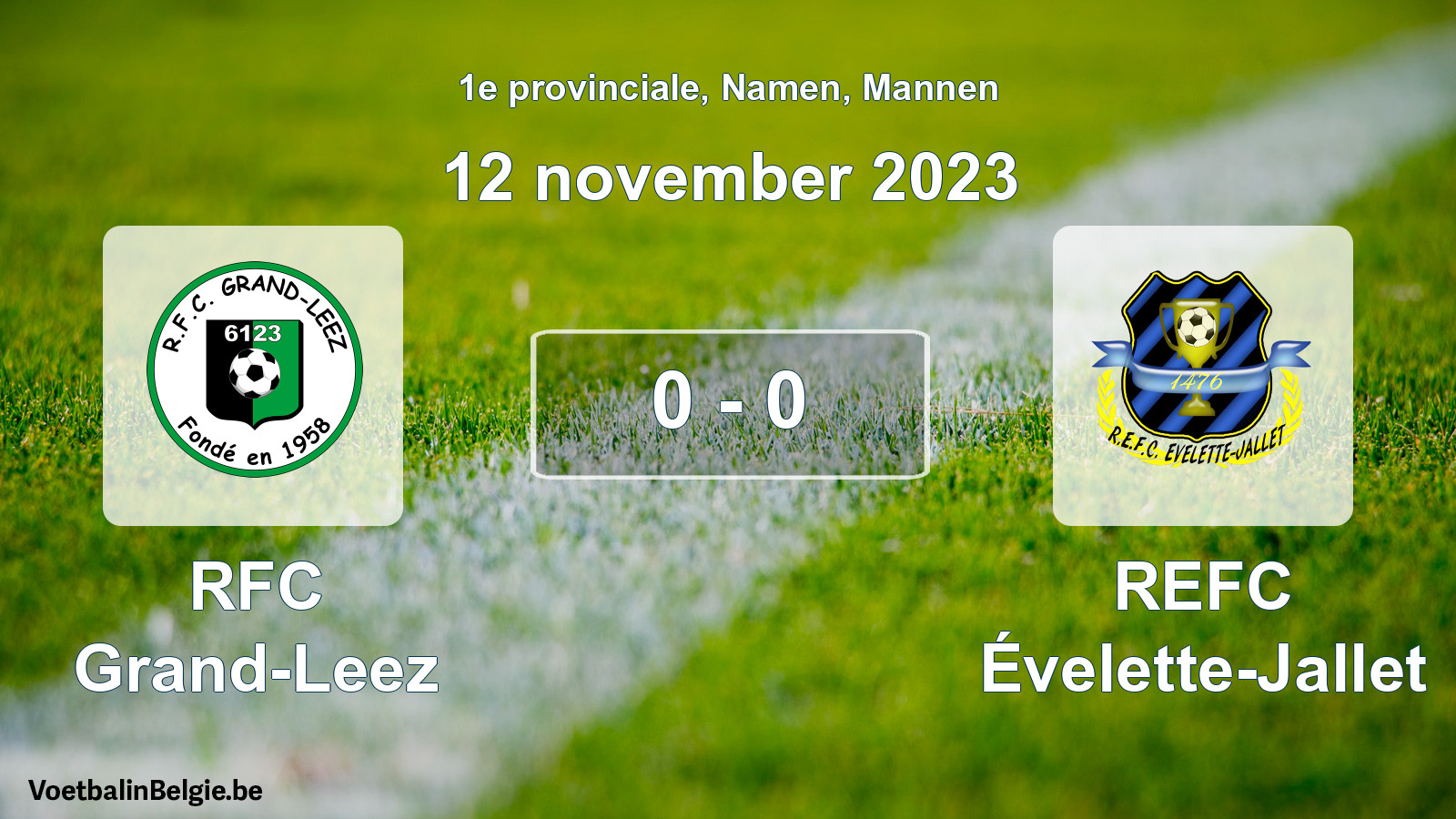 Gespeelde wedstrijd mannenvoetbal: RFC Grand-Leez - REFC Évelette-Jallet 0 - 0 (12 november 2023)