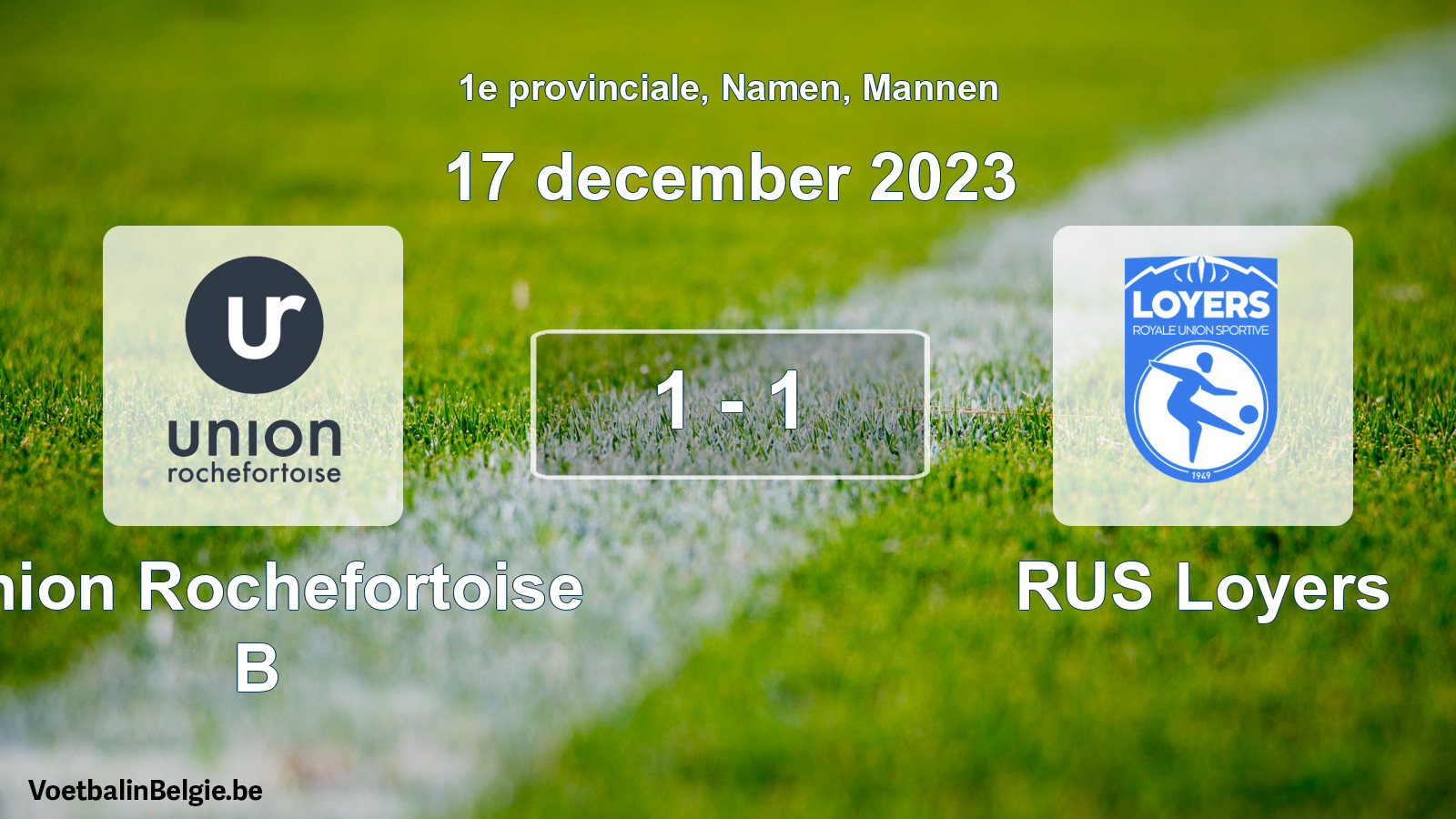 Gespeelde wedstrijd mannenvoetbal: Union Rochefortoise B - RUS Loyers 1 - 1 (17 december 2023)