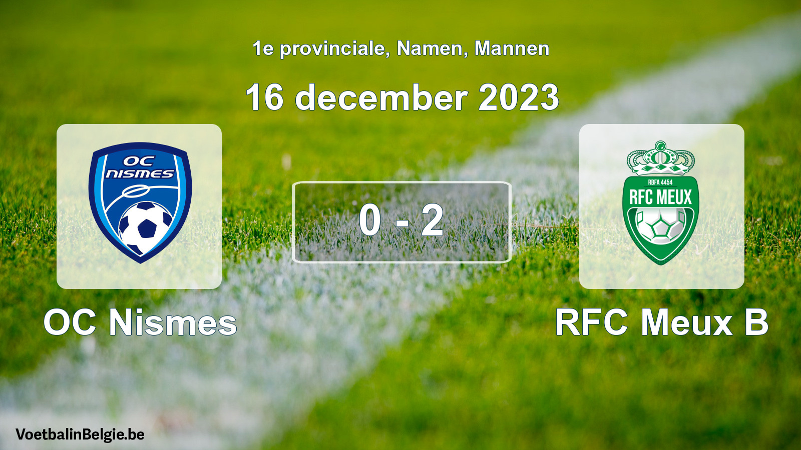Gespeelde wedstrijd mannenvoetbal: OC Nismes - RFC Meux B 0 - 2 (16 december 2023)