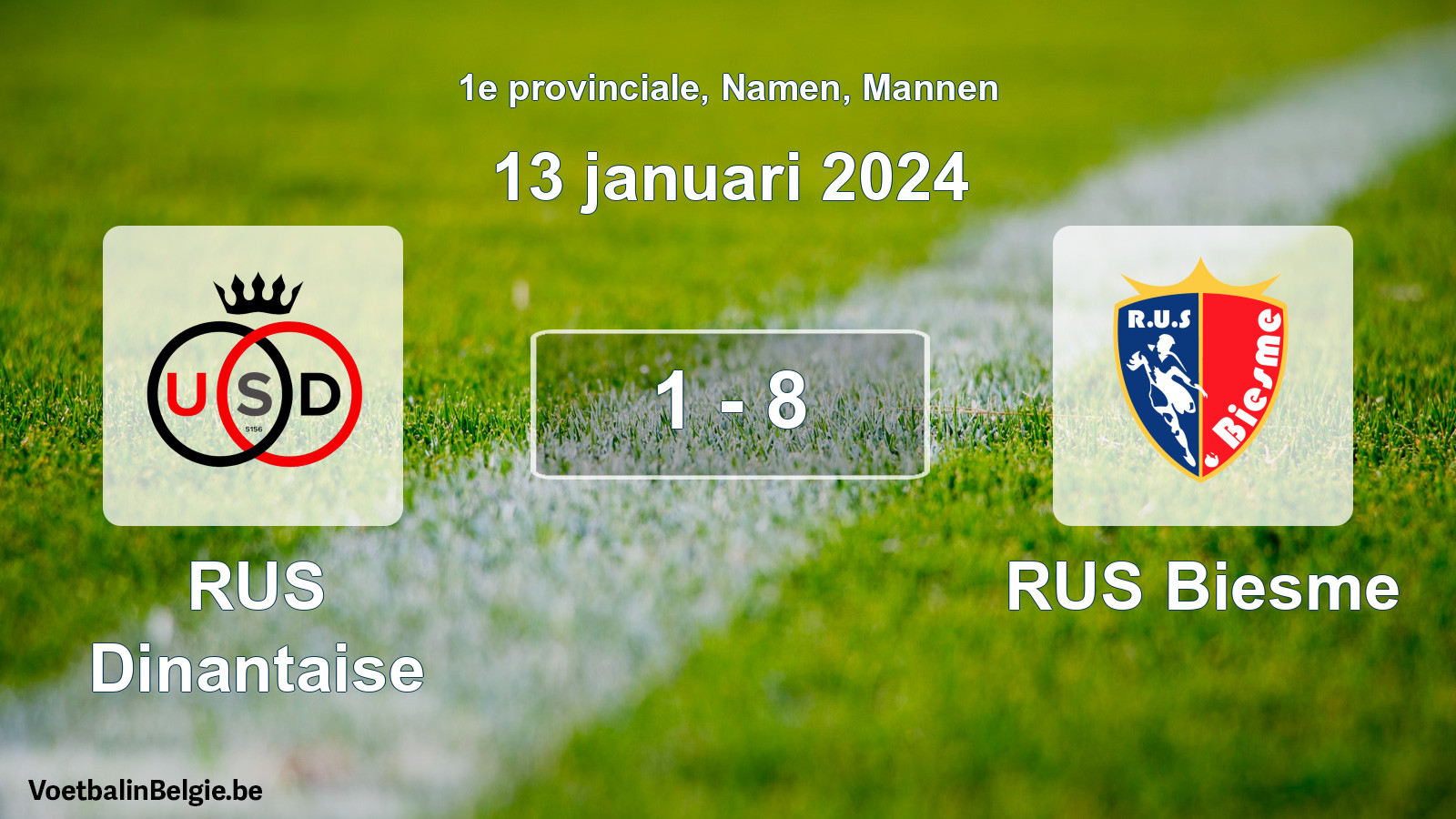 Played match men football: RUS Dinantaise - RUS Biesme 1 - 8 (13 January 2024)