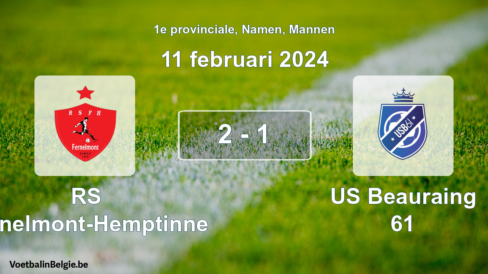 Gespeelde wedstrijd mannenvoetbal: RS Fernelmont-Hemptinne - US Beauraing 61 2 - 1 (11 februari 2024)