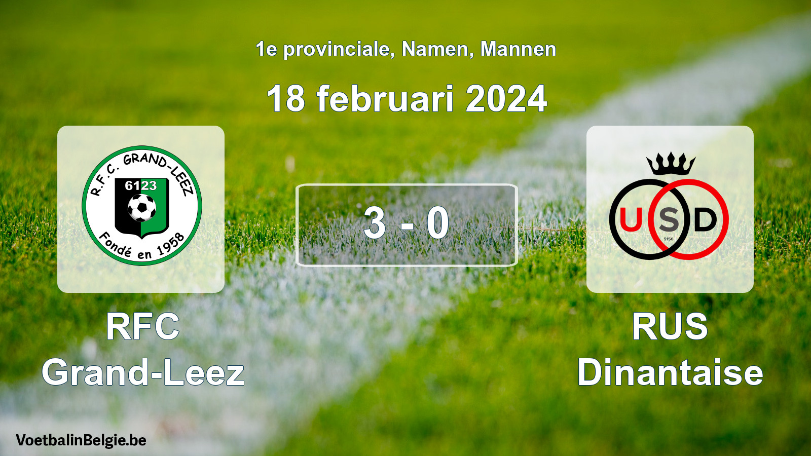 Gespeelde wedstrijd mannenvoetbal: RFC Grand-Leez - RUS Dinantaise 3 - 0 (18 februari 2024)