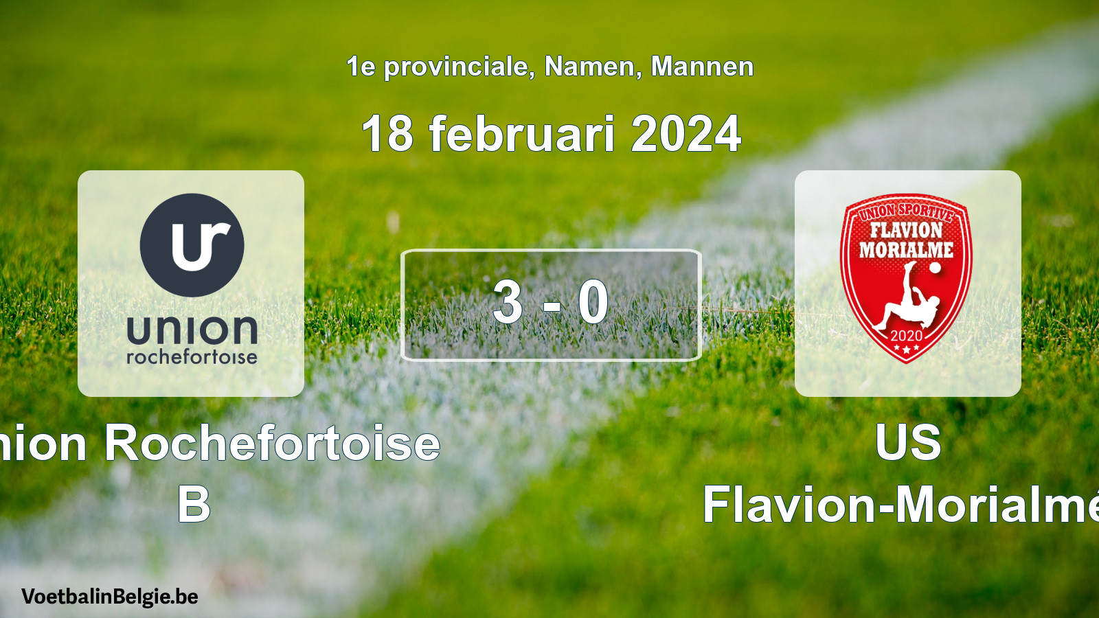 Gespeelde wedstrijd mannenvoetbal: Union Rochefortoise B - US Flavion-Morialmé 3 - 0 (18 februari 2024)