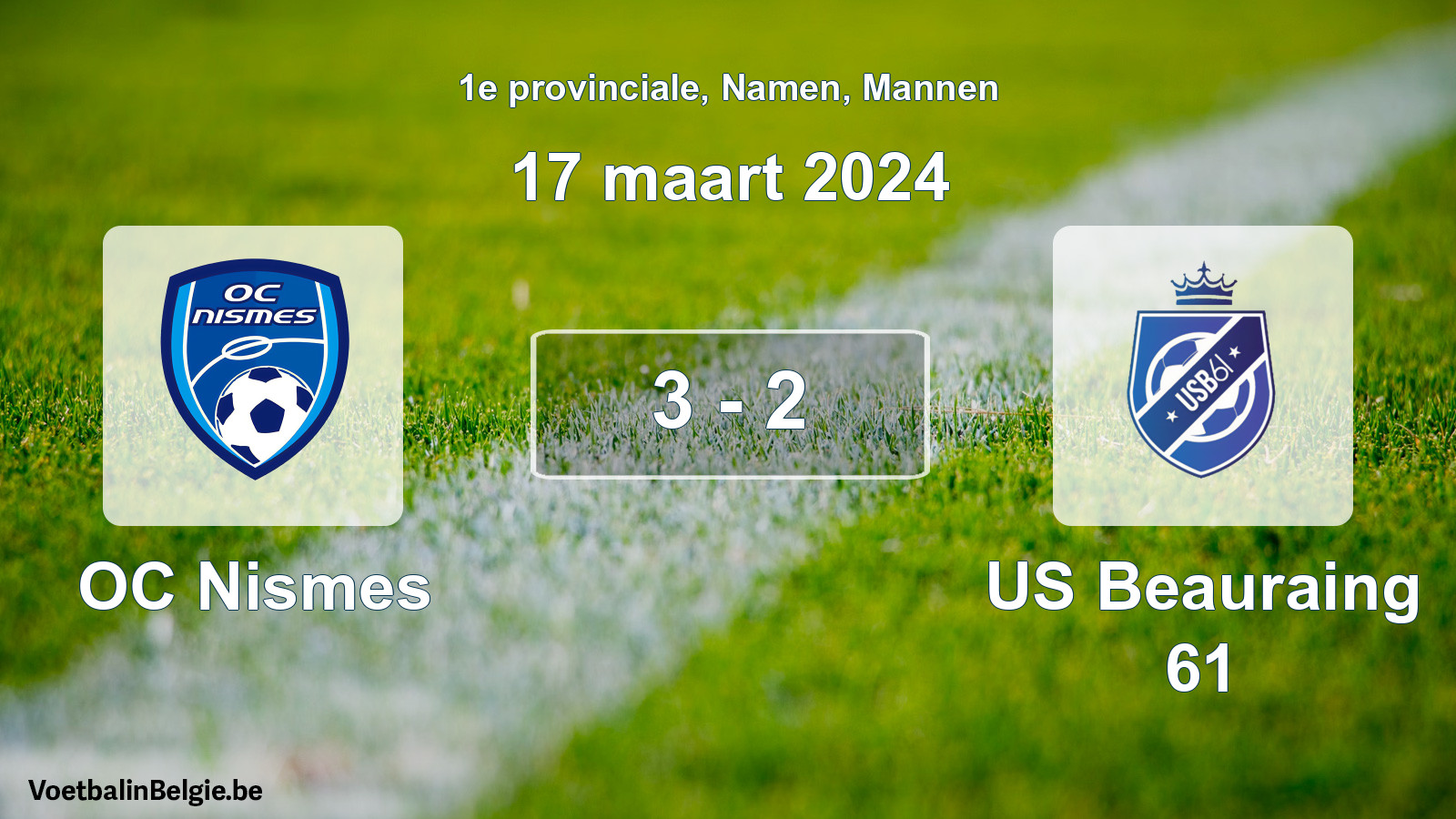 Gespeelde wedstrijd mannenvoetbal: OC Nismes - US Beauraing 61 3 - 2 (17 maart 2024)