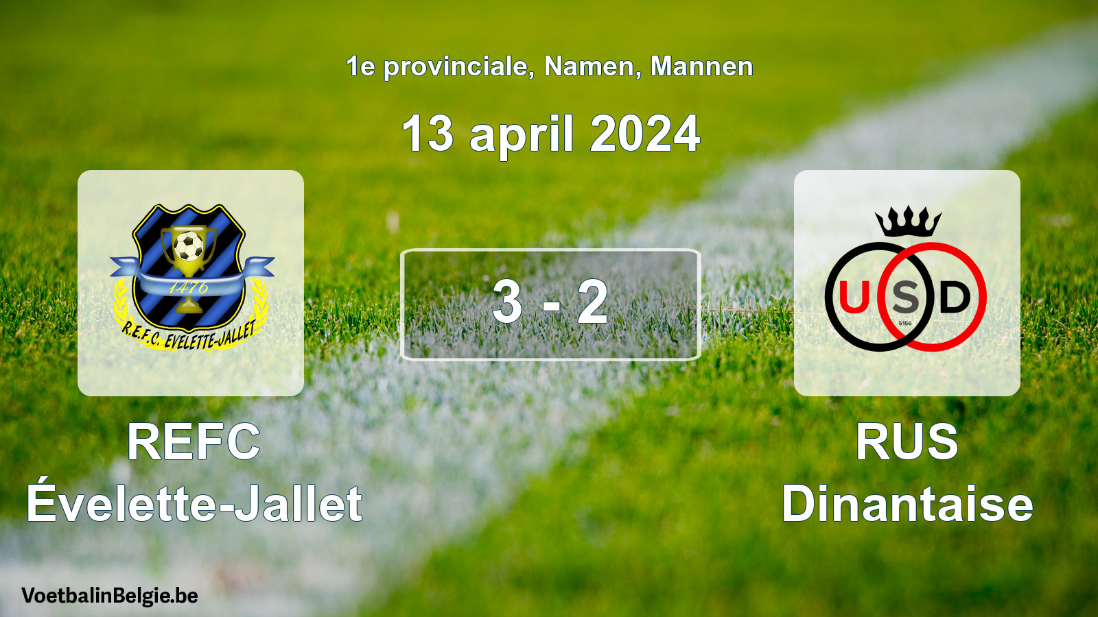 Gespeelde wedstrijd mannenvoetbal: REFC Évelette-Jallet - RUS Dinantaise 3 - 2 (13 april 2024)