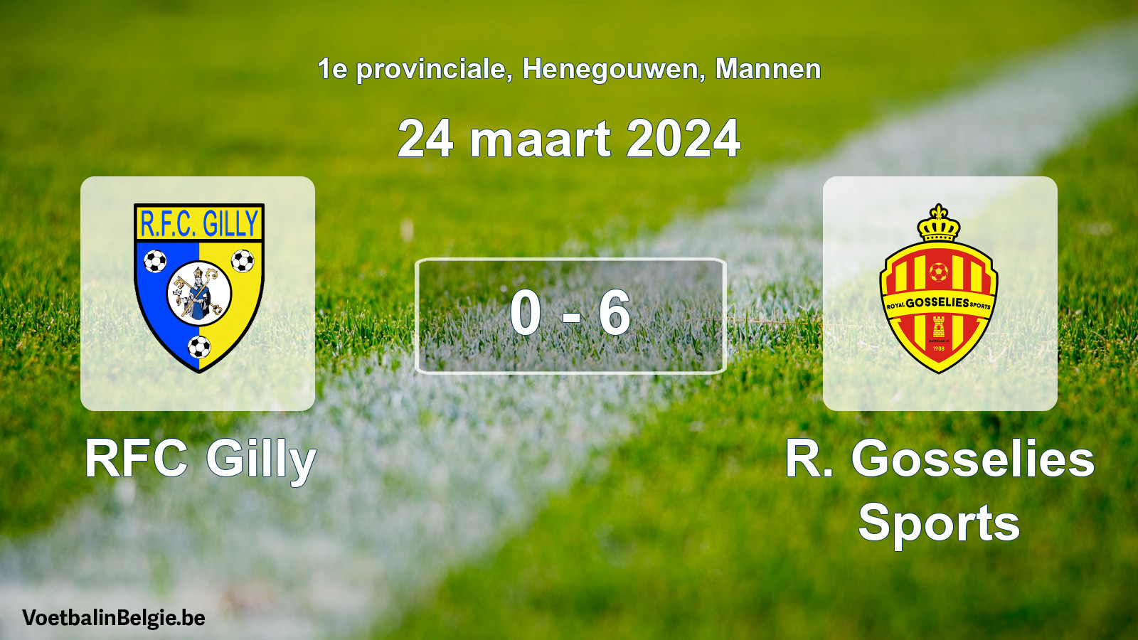Gespeelde wedstrijd mannenvoetbal: RFC Gilly - R. Gosselies Sports 0 - 6 (24 maart 2024)