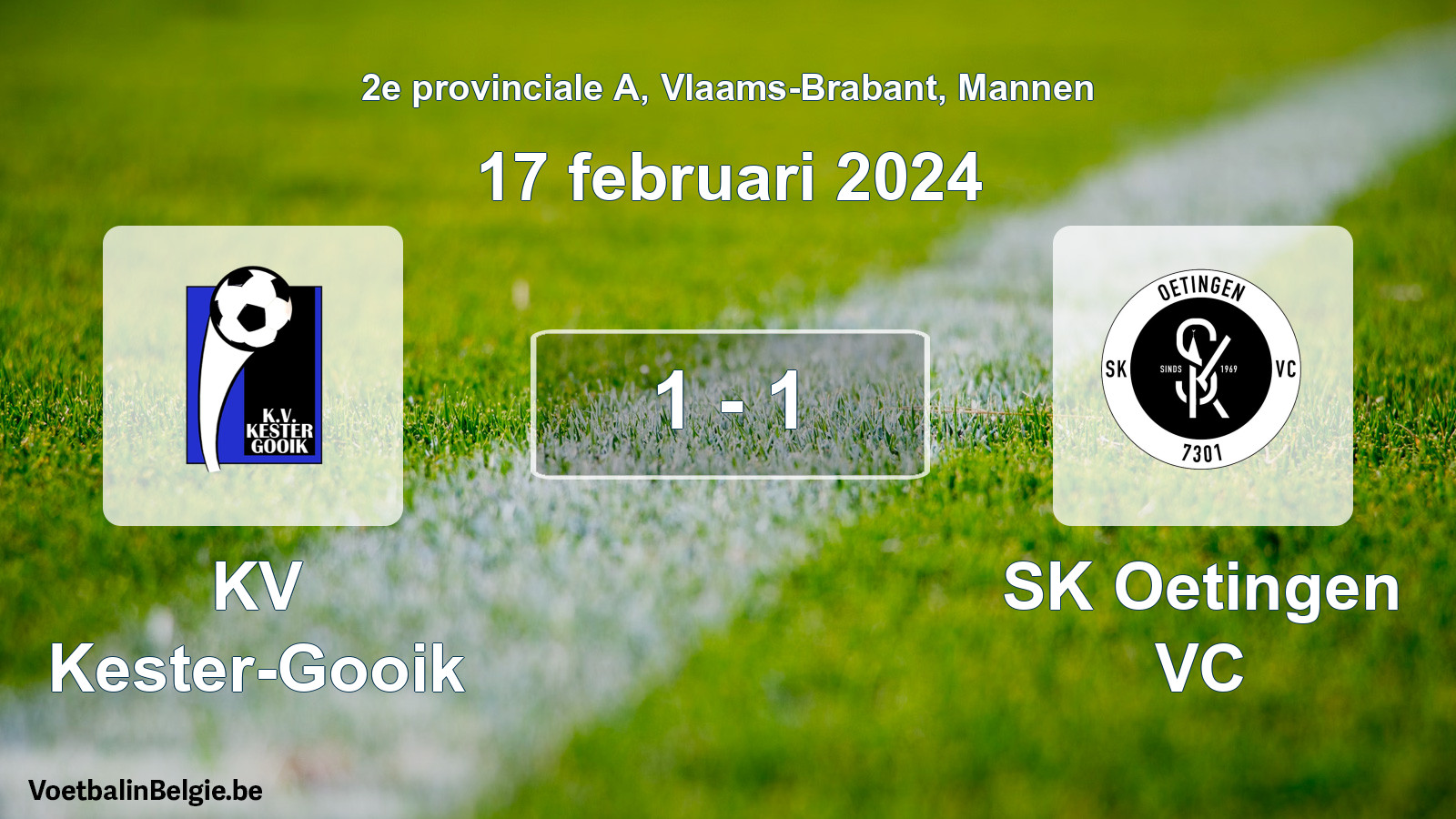 Gespeelde wedstrijd mannenvoetbal: KV Kester-Gooik - SK Oetingen VC 1 - 1 (17 februari 2024)