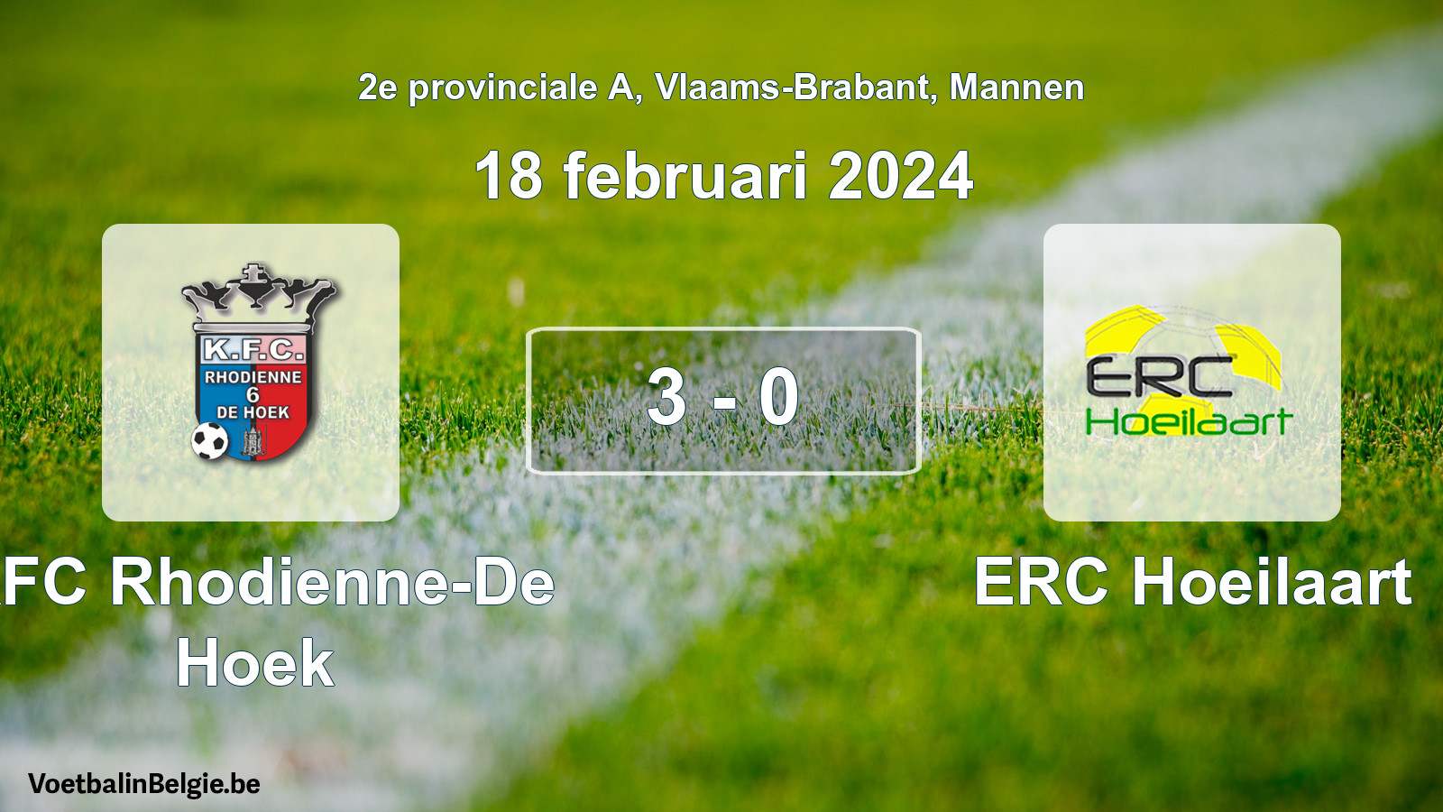Played match men football: KFC Rhodienne-De Hoek - ERC Hoeilaart 3 - 0 (18 February 2024)