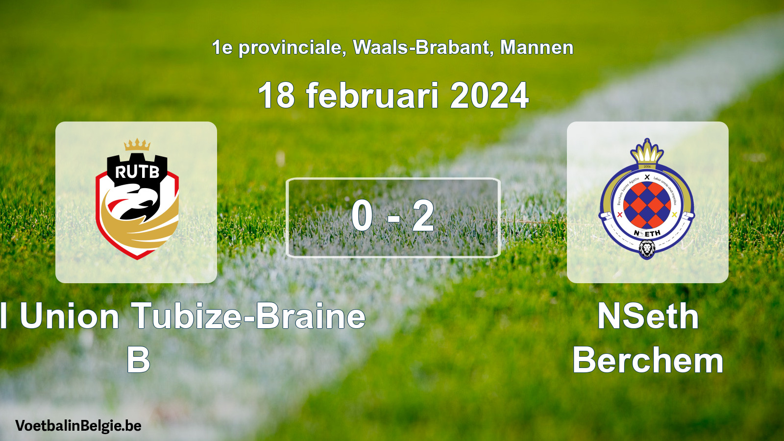 Gespeelde wedstrijd mannenvoetbal: Royal Union Tubize-Braine B - NSeth Berchem 0 - 2 (18 februari 2024)