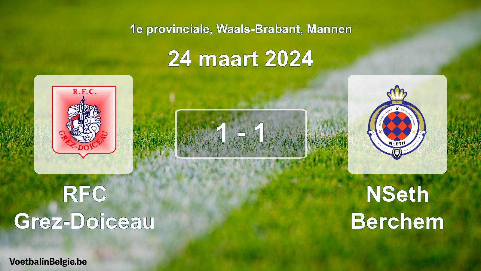 Gespeelde wedstrijd mannenvoetbal: RFC Grez-Doiceau - NSeth Berchem 1 - 1 (24 maart 2024)