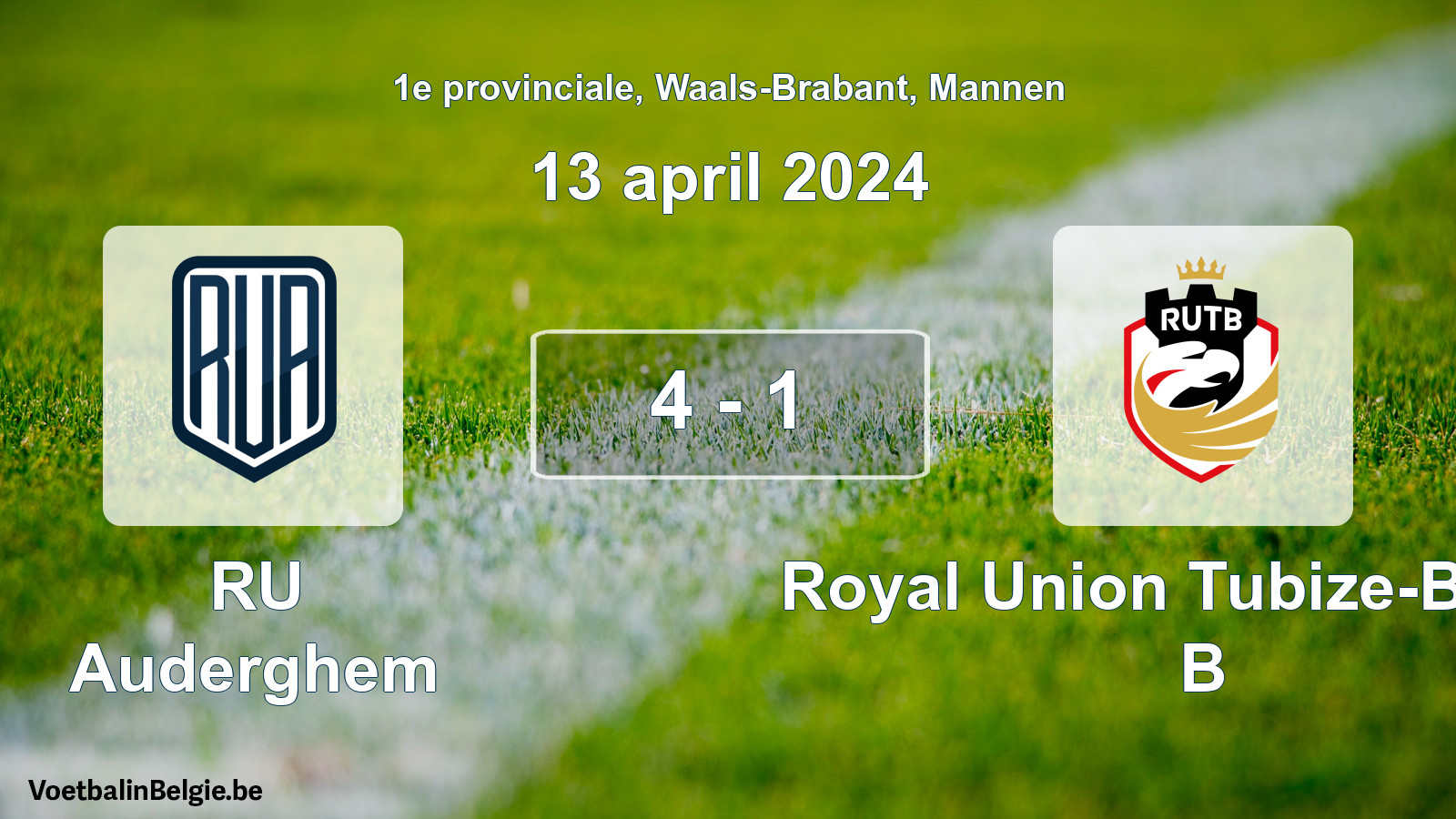 Gespeelde wedstrijd mannenvoetbal: RU Auderghem - Royal Union Tubize-Braine B 4 - 1 (13 april 2024)