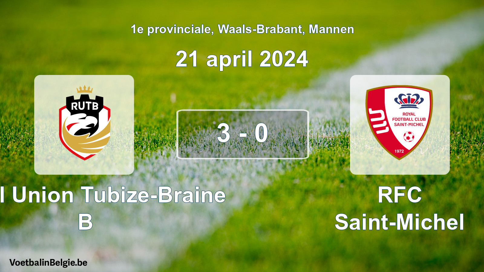 Gespeelde wedstrijd mannenvoetbal: Royal Union Tubize-Braine B - RFC Saint-Michel 3 - 0 (21 april 2024)
