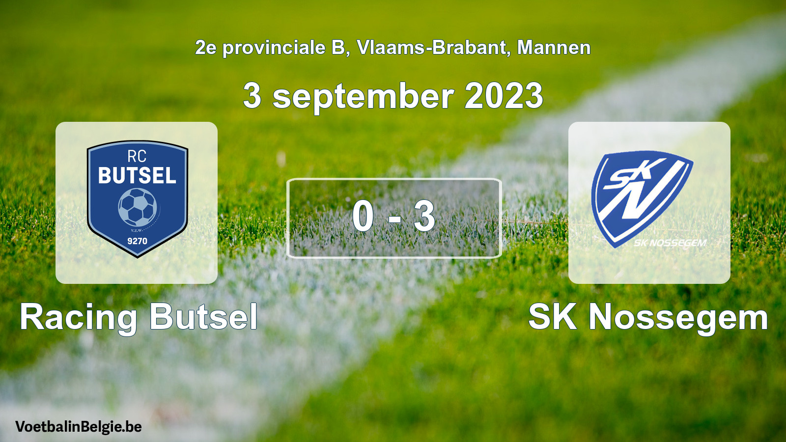 Gespeelde wedstrijd mannenvoetbal: Racing Butsel - SK Nossegem 0 - 3 (3 september 2023)
