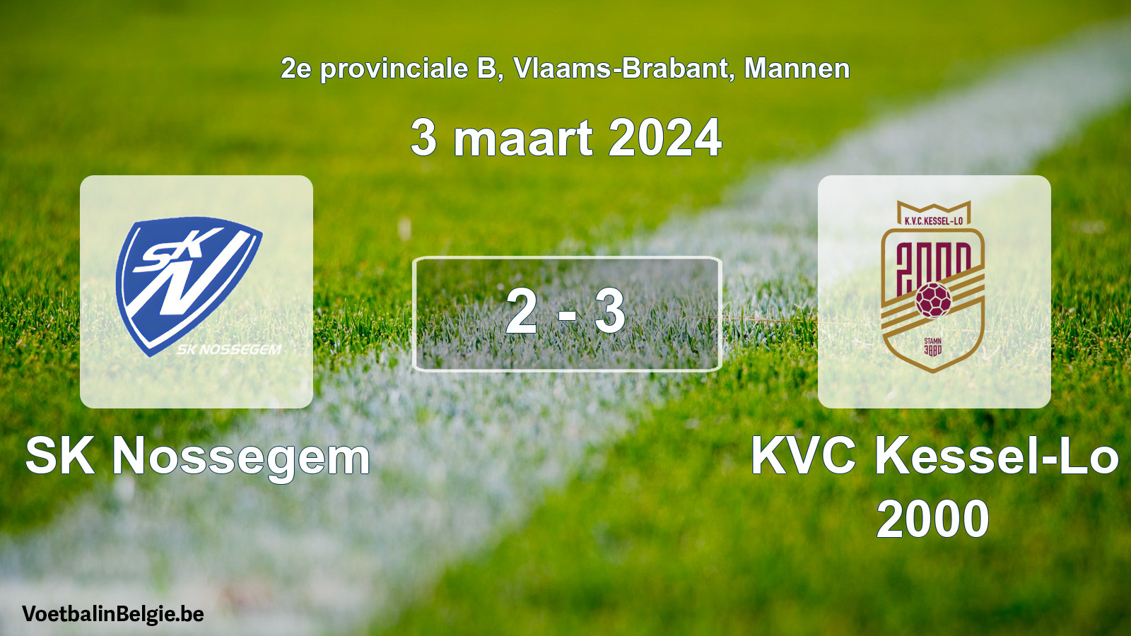 Gespeelde wedstrijd mannenvoetbal: SK Nossegem - KVC Kessel-Lo 2000 2 - 3 (3 maart 2024)