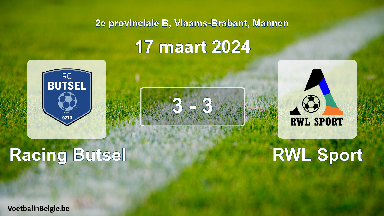Gespeelde wedstrijd mannenvoetbal: Racing Butsel - RWL Sport 3 - 3 (17 maart 2024)