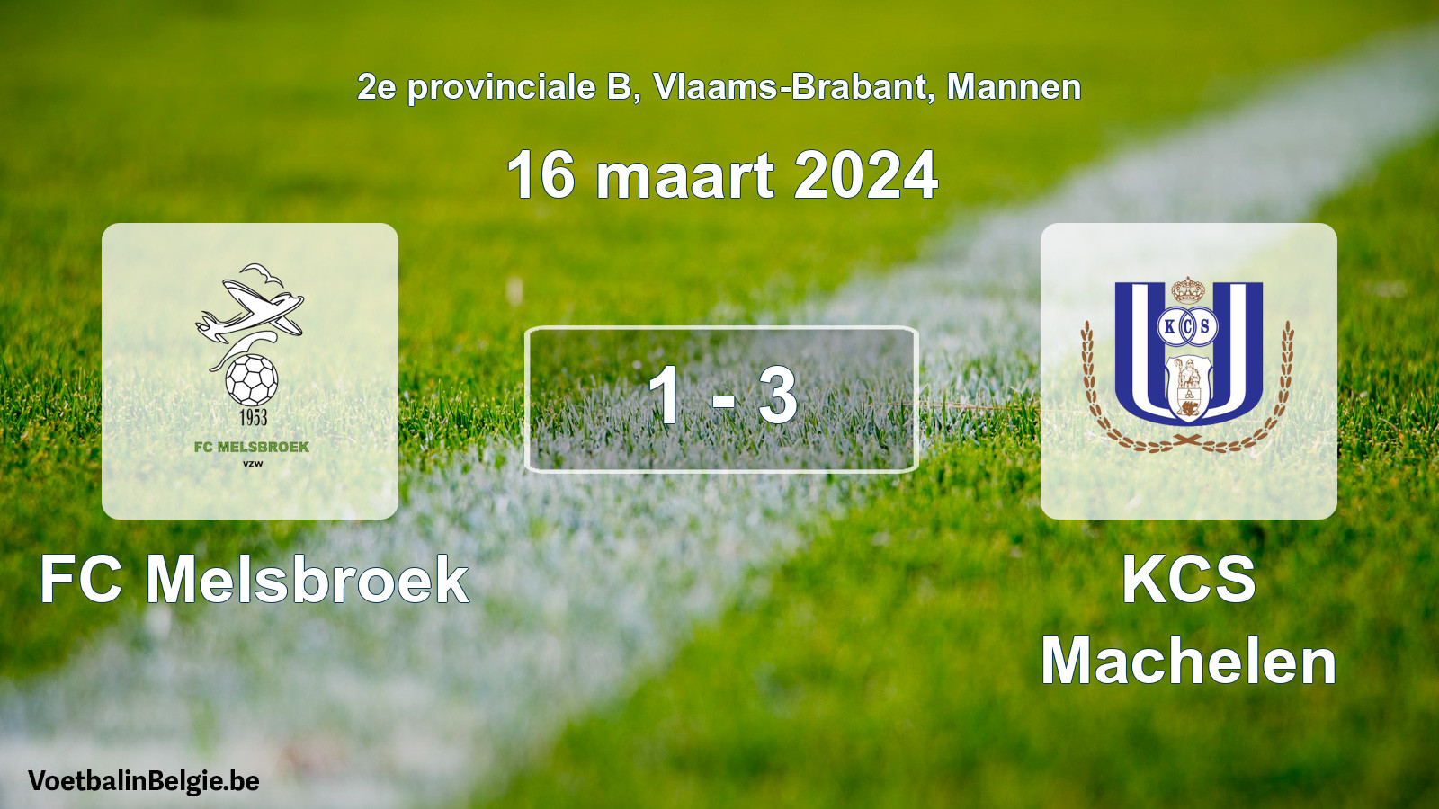 Gespeelde wedstrijd mannenvoetbal: FC Melsbroek - KCS Machelen 1 - 3 (16 maart 2024)