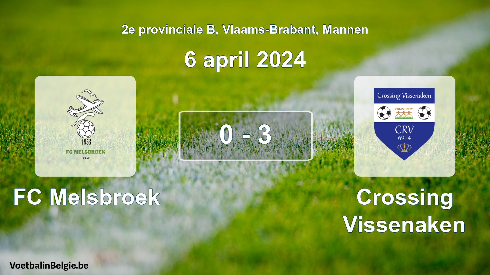 Gespeelde wedstrijd mannenvoetbal: FC Melsbroek - Crossing Vissenaken 0 - 3 (6 april 2024)